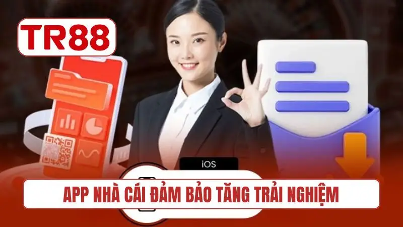 App nhà cái đảm bảo tăng trải nghiệm