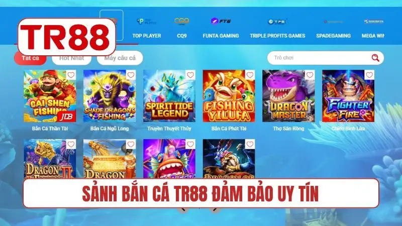 Sảnh bắn cá TR88 đảm bảo uy tín